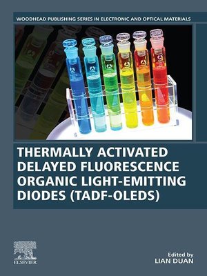 cover image of Thermally Activated Delayed Fluorescence Organic Light-Emitting Diodes (TADF-OLEDs)